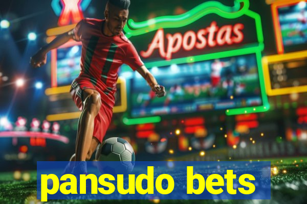 pansudo bets